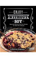Enjoy Without Soy