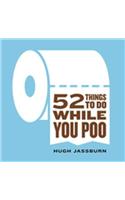 52 Things to Do While You Poo