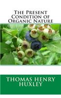 The Present Condition of Organic Nature