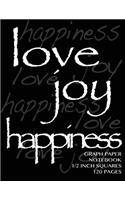 Graph Paper Notebook 1/2 inch squares 120 pages: Love, Joy, Happiness notebook with black cover, 8.5 x 11 graph paper notebook with 1/2 inch squares, perfect bound, ideal for graphs, math sums, com