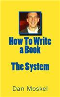 How To Write a Book - The System