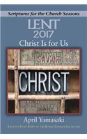 Christ Is for Us [large Print]: A Lenten Study Based on the Revised Common Lectionary