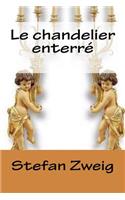 Le chandelier enterre.