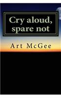 Cry aloud, spare not: (English)