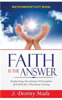 Faith Is The Answer