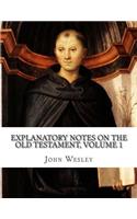 Explanatory Notes on the Old Testament, Volume 1