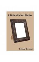 Picture Perfect Murder