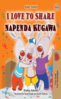 I Love to Share (English Swahili Bilingual Book for Kids)