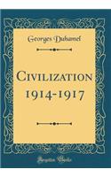 Civilization 1914-1917 (Classic Reprint)