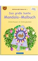 BROCKHAUSEN Malbuch Bd. 1 - Das große bunte Mandala-Malbuch