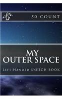 My Outer Space: Left-Handed Sketch Book (50 Count)