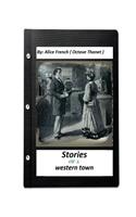 Stories of a western town.By