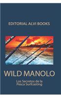 Wild Manolo