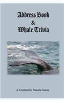 Address Book & Whale Trivia
