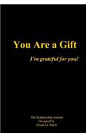 You Are a Gift