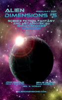 Alien Dimensions: Science Fiction, Fantasy and Metaphysical Short Stories #5