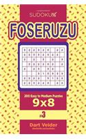 Sudoku Foseruzu - 200 Easy to Medium Puzzles 9x8 (Volume 3)