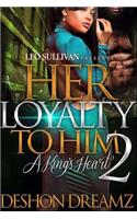 Her Loyalty To Him 2