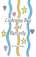 Lightning Bug and Butterfly