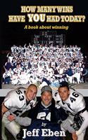 How Many Wins Have You Had Today?: A book about winning