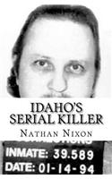 Idaho's Serial Killer
