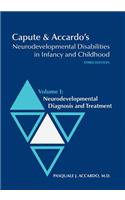Capute & Accardo's Neurodevelopmental Disabilities in Infancy and Childhood: Volume I: Neurodevelopmental Diagnosis and Treatment