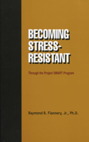 Becoming Stress-Resistant