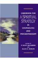 Casebook for a Spiritual Strategy of Counseling and Psychotherapy