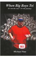 When Big Boys Tri
