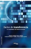 Factor de Transferencia. Un Modulador del Sistema Inmune
