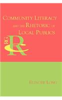 Community Literacy and the Rhetoric of Local Publics