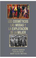Cosméticos, Las Modas Y La Explotación de la Mujer