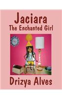 Jaciara: The Enchanted Girl