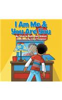 I Am Me & You Are You