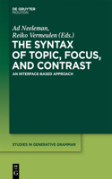 Syntax of Topic, Focus, and Contrast: An Interface-Based Approach