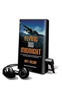 Flying Through Midnight: (Playaway Adult Nonfiction)