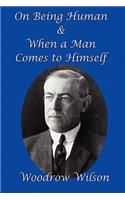On Being Human and When a Man Comes to Himself