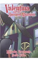 Valentina and the Haunted Mansion (Valentina's Spooky Adventures - 1)