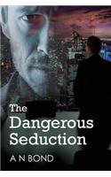 Dangerous Seduction