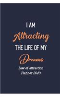 I Am Attracting the Life of My Dreams