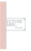 Adams: Future Mrs Adams: 90 page sketchbook 6x9 sketchbook