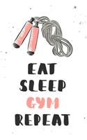 Eat Sleep Gym Repeat: Crossfit Workout Log Book for Men and Women, Motivational Word Art Cover, 150 Pages, 6 x 9 Inches