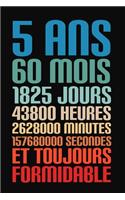 5 Ans Et Toujours Formidable: 5 Ans Joyeux Anniversaire