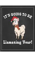 It's Going To Be Llamazing Year: Cute Alpaca Gifts Llama Llama Books for Kids Lightly Lined Pages Daily Journal Diary Notepad