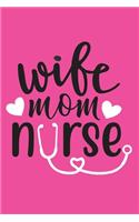 Wife - Mom - Nurse