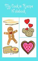 My Cookie Recipe Notebook: Cute Notebook with Recipe Templates to record all your favourite Cookie Recipes