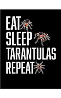 Eat Sleep Tarantulas Repeat