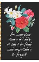 A Truly Amazing Dance Teacher Is Hard To Find, Difficult To Part With And Impossible To Forget
