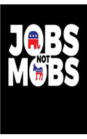 Jobs not Mobs