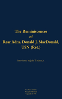 The Reminiscences of Rear Adm. Donald J. MacDonald, USN (Ret.)